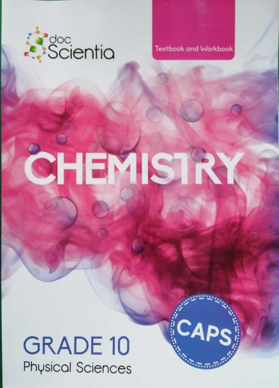 Physical Sciences Grade 10 Textbook / Workbook Chemistry - PS-GR10