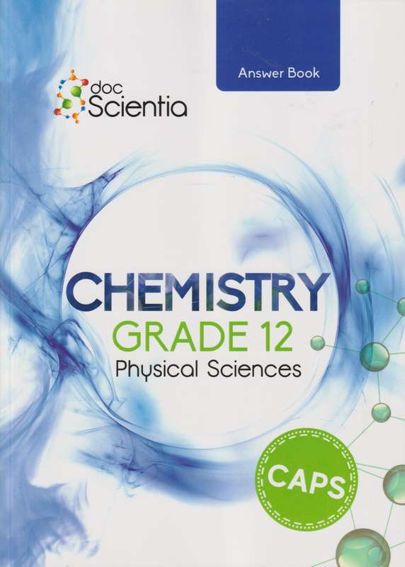 Grade 12 Chemistry Answer Book: Grade 12 - PS-GR12