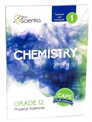 Grade 12 Chemistry Textbook and Workbook Book 1 Full Colour: Grade 1 - PS-GR12