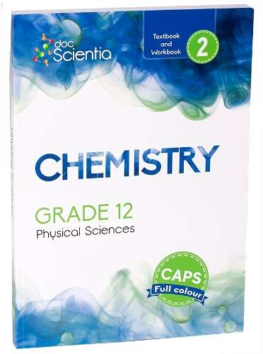 Grade 12 Chemistry Textbook and Workbook Book 2 Full Colour: Grade 1 - PS-GR12
