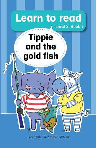 Learn to read (Level 2 Book 7):Tippie and the gold fish - JosÃ© Palmer