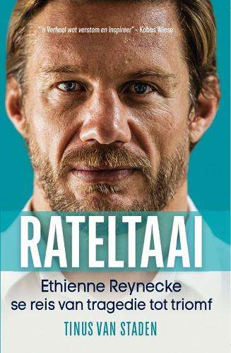 Rateltaai: Ethienne Reynecke se reis van tragedie tot triomf - Tinus van Staden