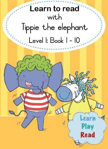 Learn to read with Tippie the elephant (Level 1 Book 1-10) - JosÃ© Palmer