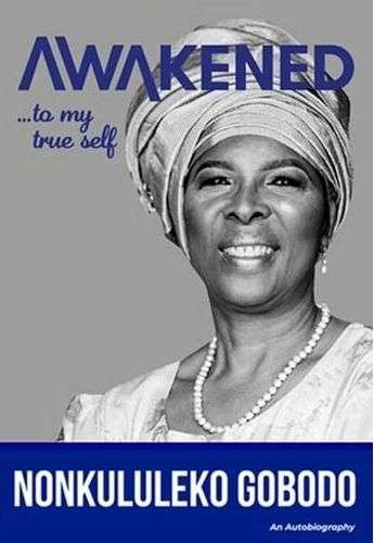 Awakened To My True Self: An Autobiography - Nonkululeko Gobodo