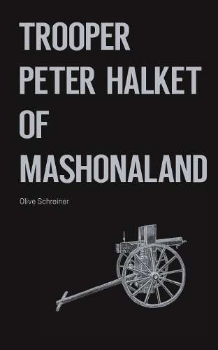 Trooper Peter Halket Of Mashonaland - Olive Schreiner