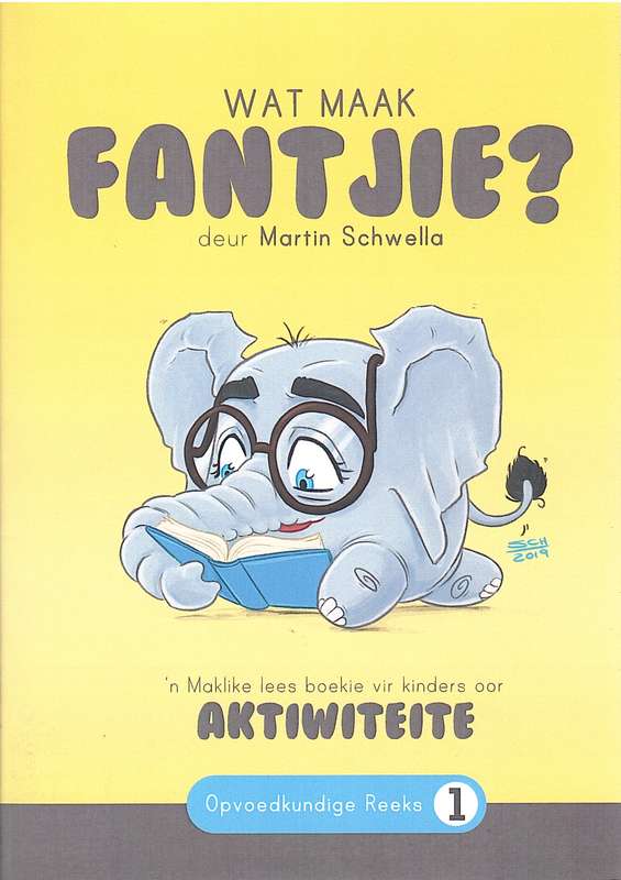WAT MAAK FANTJIE - SCHWELLA