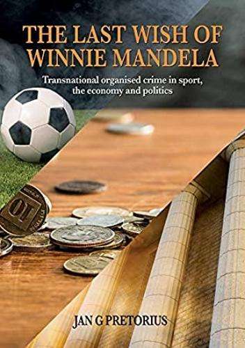 Last Wish Of Winnie Mandela - Jan G. Pretorius