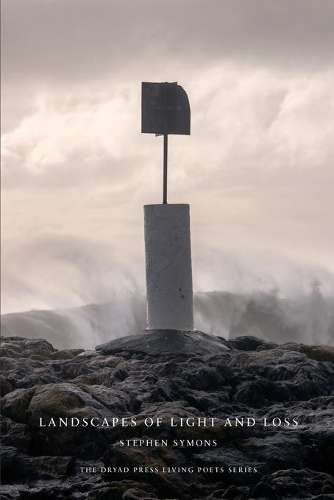 Landscapes of Light and Loss - Stephen Symons
