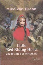 Little Red Riding Hood & the Big Bad Metaphor - Mike van Graan