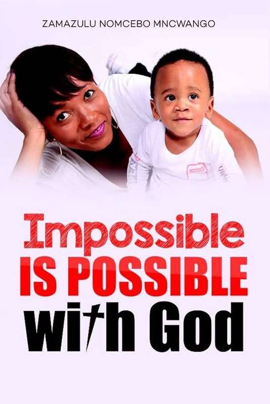 IMPOSSIBLE IS POSSIBLE WITH GOD - MNCWANGO,ZM