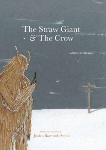 STRAW GIANT & THE CROW - BOSWORTH-SMITH,J