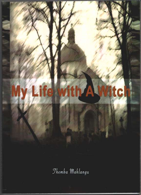 MY LIFE WITH A WITCH - MAHLANGU,T