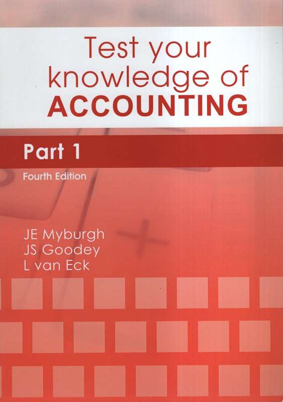 TEST YOUR KNOWLEDGE OF ACCOUNTING PART 1 - GOODEY