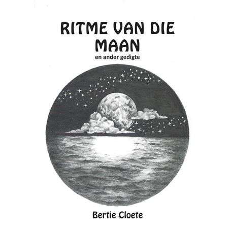 RITME VAN DIE MAAN EN ANDER GEDIGTE - CLOETE,A