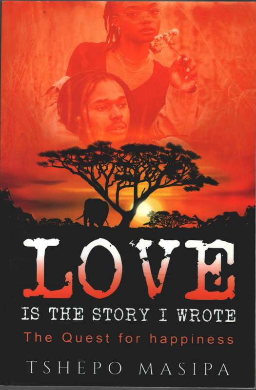 LOVE IS THE STORY I WROTE - MASIPA,T