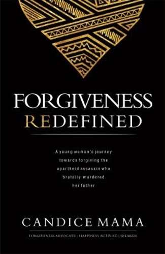 Forgiveness Redefined - Candice Mama