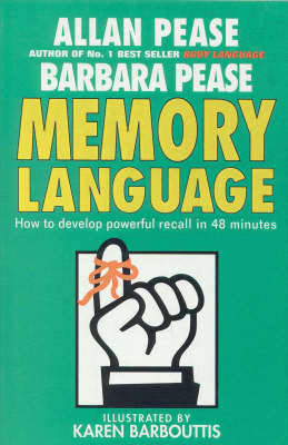 Memory Language: How to Develop Powerful Recall in 48 Minutes - Allan Pease