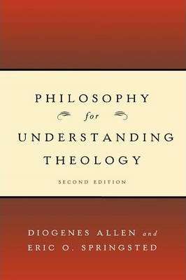 Philosophy for Understanding Theology Second Edition - Diogenes Allen