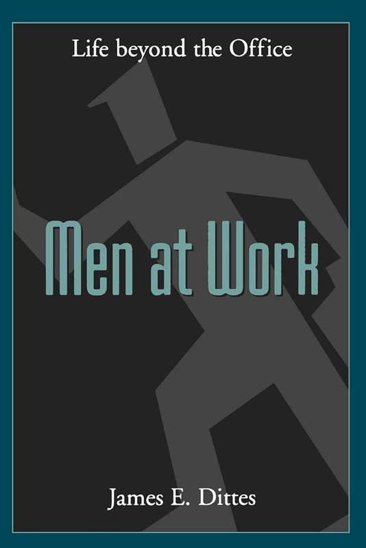 Men at Work - James E. Dittes