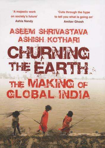Churning the Earth - Aseem Shrivastava