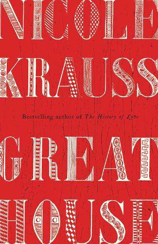 Great House - Nicole Krauss
