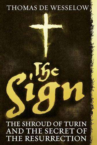 The Sign - Thomas de Wesselow