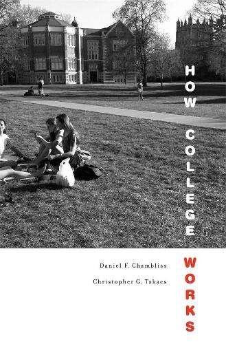 How College Works - Daniel F. Chambliss