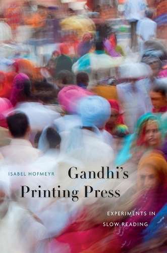 Gandhi's Printing Press - Isabel Hofmeyr