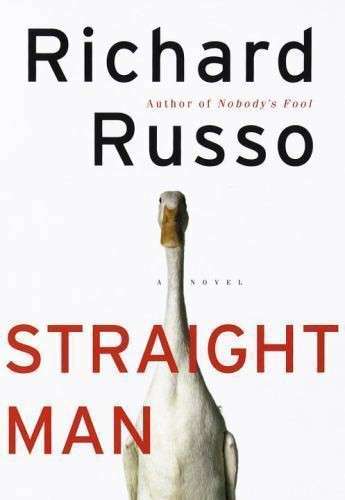 The Straight Man: a Novel - Richard Russo