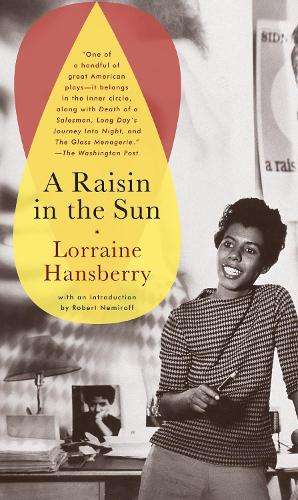 Raisin in the Sun - Lorraine Hansberry