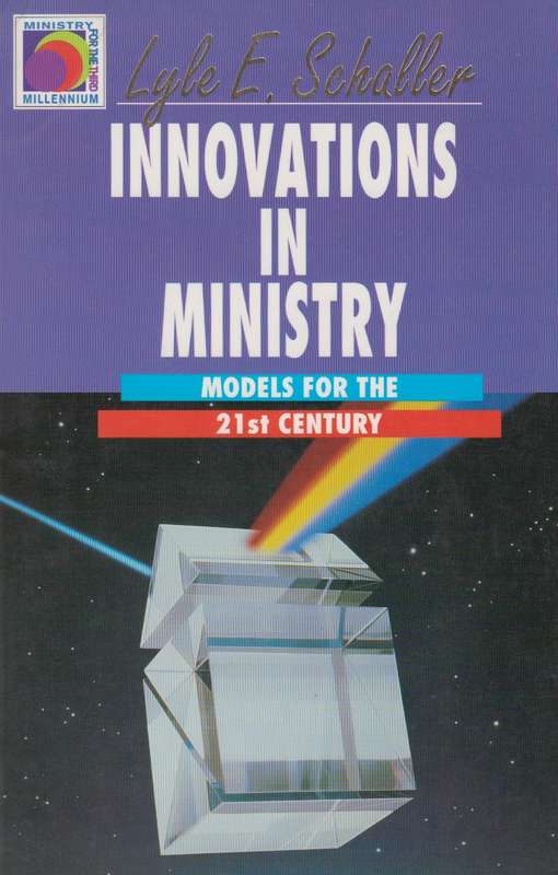 Innovations in Ministry - Lyle E. Schaller
