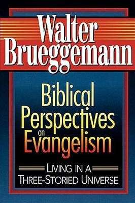 Biblical Perspectives on Evangelism - Walter Brueggemann