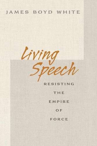 Living Speech - James Boyd White