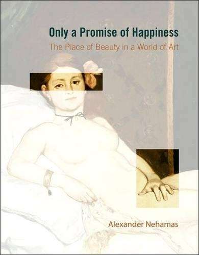 Only a Promise of Happiness - Alexander Nehamas