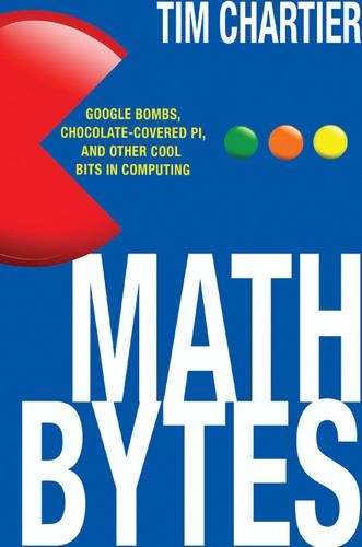 Math Bytes - Tim Chartier
