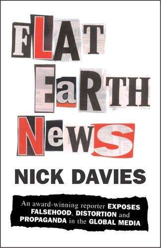 Flat Earth News - Nick Davies