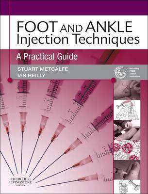 Foot and Ankle Injection Techniques - Stuart Metcalfe