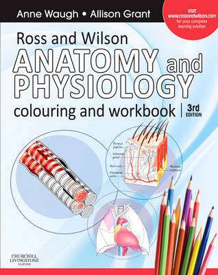 Ross and Wilson Anatomy and Physiology Colouring and Workbook - Anne Waugh