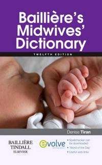 Bailliere's Midwives' Dictionary - Denise Tiran