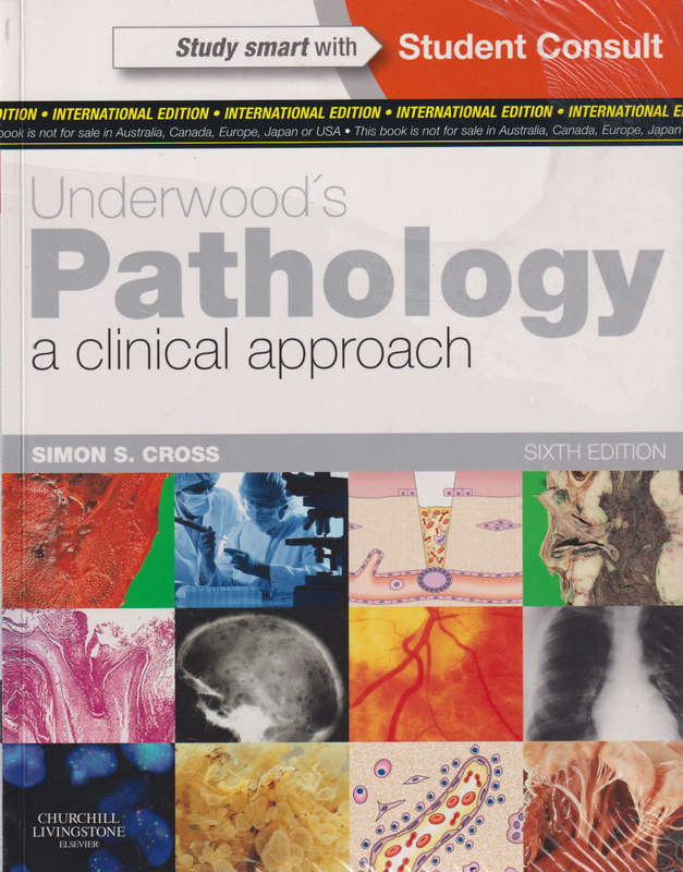 Underwood's Pathology: a Clinical Approach International Edition - Simon S. Cross