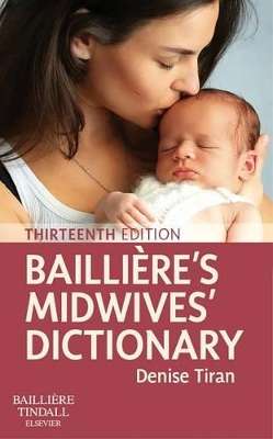 Bailliere's Midwives' Dictionary - Denise Tiran