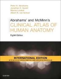 Abrahams' and McMinn's Clinical Atlas of Human Anatomy International - Peter H. Abrahams