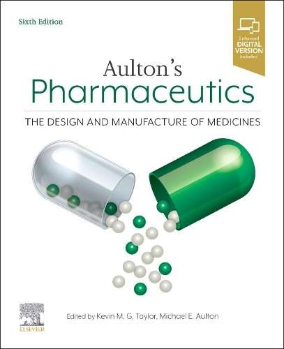 Aulton's Pharmaceutics: The Design and Manufacture of Medicines - Kevin M.G. Taylor