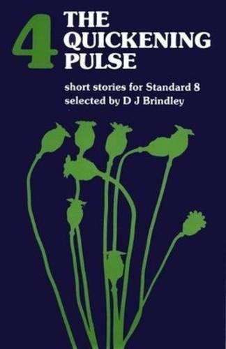 The quickening pulse : Book 4 : Gr 10 - 11 - BRINDLEY,D