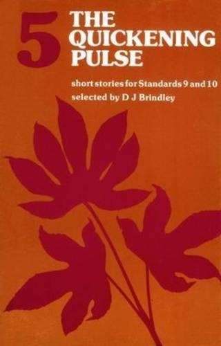 The quickening pulse : Book 5 : Gr 11 - 12 - BRINDLEY,D
