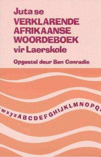 Juta se verklarende Afrikaanse woordeboek vir laerskole: Gr 7 - 9 - X