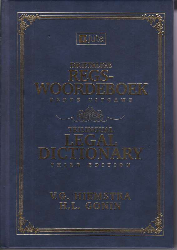 Trilingual Legal Dictionary / Drietalige Regswoordeboek - HIEMSTRA,V