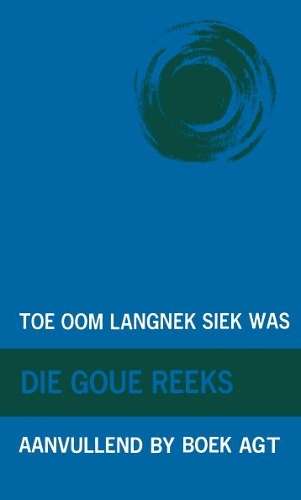 Toe Oom Langnek siek was - GOUEREEKS