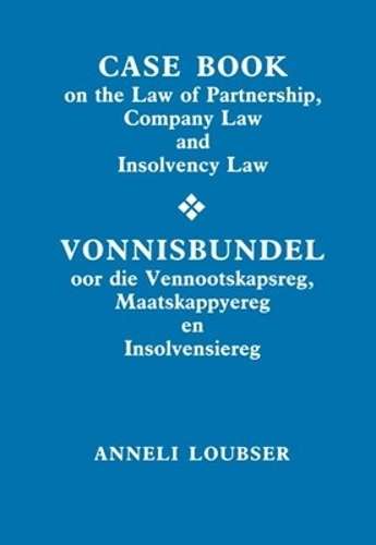 Case book on the law of partnership company law and insolvency law/V - LOUBSER,A