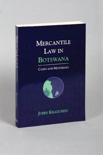 Mercantile law in Botswana - KIGGUNDU,J